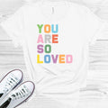 You Are So Loved Graphic Tee