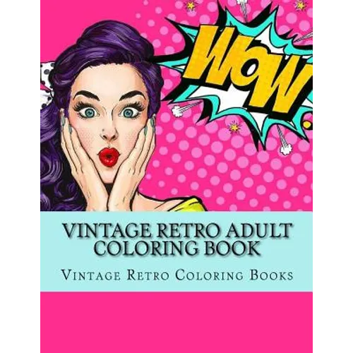 Vintage Retro Adult Coloring Book: Large One Sided Vinatge Retro Coloring Book For Grownups. Easy 1950's Designs For Relaxation - Paperback
